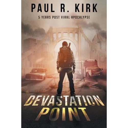 Devastation Point: 5 Years Post Viral Apocalypse - Paperback