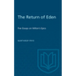 The Return of Eden: Five Essays on Milton's Epics - Paperback