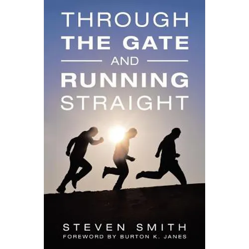 Through the Gate and Running Straight - Paperback