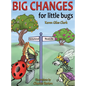 Big Changes for Little Bugs: From Storms and Thorns to Roses and Honey - Hardcover