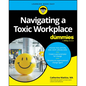 Navigating a Toxic Workplace for Dummies - Paperback