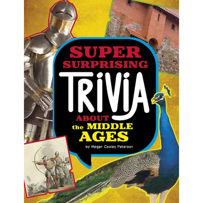 Super Surprising Trivia about the Middle Ages - Hardcover