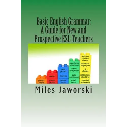 Basic English Grammar: A Guide for New and Prospective ESL Teachers: CELTA Preparation - Paperback