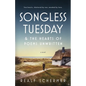 Songless Tuesday & The Hearts of Poems Unwritten - Paperback