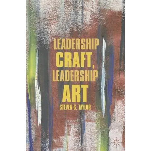Leadership Craft, Leadership Art - Hardcover