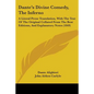 Dante's Divine Comedy, The Inferno: A Literal Prose Translation, With The Text Of The Original Collated From The Best Editions, And Explanatory Notes - Paperback