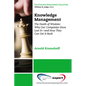 Knowledge Management: The Death of Wisdom: Why Our Companies Have Lost It-and How They Can Get It Back, Third Edition - Paperback