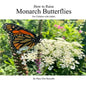 How to Raise Monarch Butterflies: For Children with Adults - Paperback