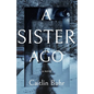 A Sister Ago - Paperback