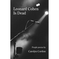 Leonard Cohen Is Dead: People poems - Paperback