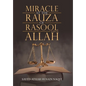 Miracle at the Rauza of Rasool Allah Saww - Hardcover