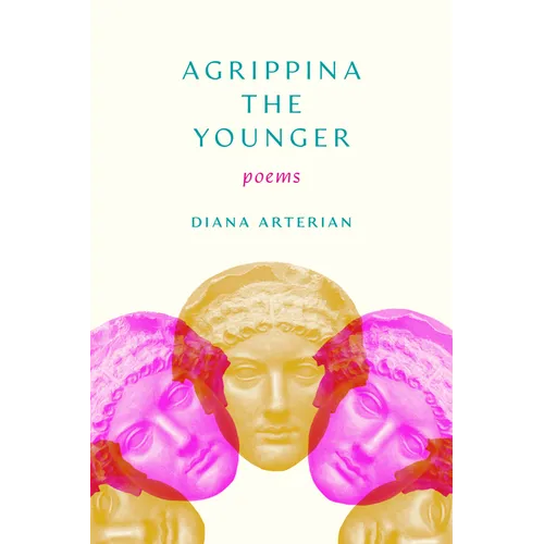 Agrippina the Younger: Poems - Paperback