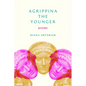 Agrippina the Younger: Poems - Paperback