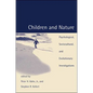 Children and Nature: Psychological, Sociocultural, and Evolutionary Investigations - Paperback