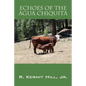 Echoes of the Agua Chiquita - Paperback