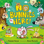 No Bunnies Here! - Hardcover
