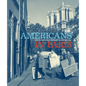 Americans in Paris: Artists Working in Postwar France, 1946-1962 - Hardcover