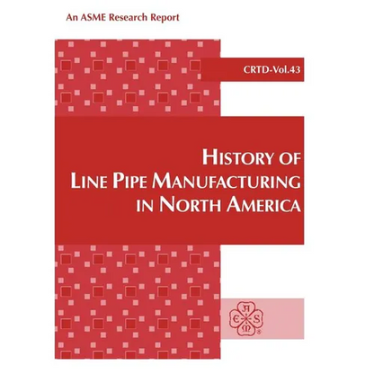 History of Line Pipe Manufacturing in North America - Paperback