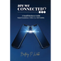 Are We Connected? A Small Business Guide to Digital Foundations, Follow-Up, and ROI Visibility - Paperback
