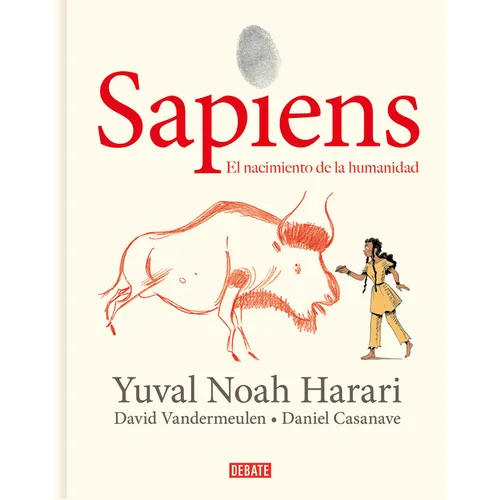 Sapiens: Volumen 1: El Nacimiento de la Humanidad (Edición Gráfica) / Sapiens: A Graphic History: The Birth of Humankind - Hardcover