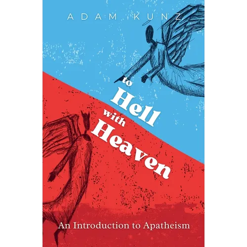 To Hell with Heaven - Paperback