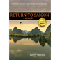 Return to Saigon: From High School in Saigon to his return there as a wounded Naval Aviator, Vietnam shaped his life - Hardcover