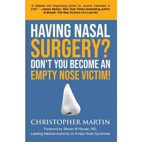 Having Nasal Surgery? Don't You Become An Empty Nose Victim! - Paperback