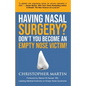 Having Nasal Surgery? Don't You Become An Empty Nose Victim! - Paperback