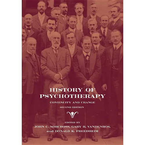 History of Psychotherapy: Continuity and Change - Hardcover
