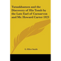 Tutankhamen and the Discovery of His Tomb by the Late Earl of Carnarvon and Mr. Howard Carter 1923 - Paperback