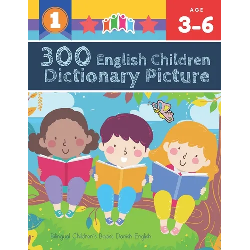 300 English Children Dictionary Picture. Bilingual Children's Books Danish English: Full colored cartoons pictures vocabulary builder (animal, numbers - Paperback