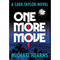 One More Move: A Cade Taylor Novel - Hardcover