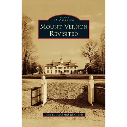 Mount Vernon Revisited - Hardcover