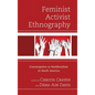 Feminist Activist Ethnography: Counterpoints to Neoliberalism in North America - Paperback