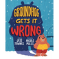 Groundhog Gets It Wrong - Hardcover