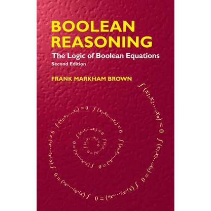 Boolean Reasoning: The Logic of Boolean Equations - Paperback