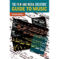 The Film and Media Creators' Guide to Music - Paperback
