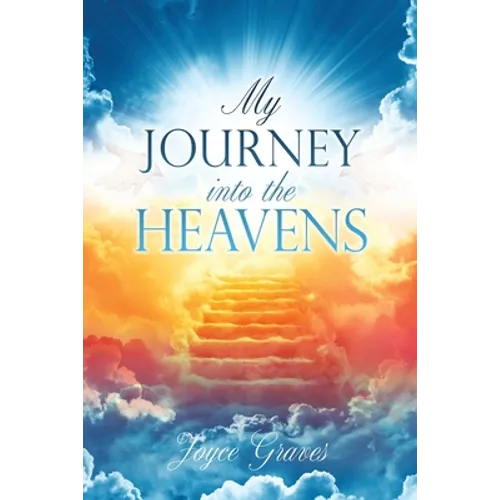 My Journey Into the Heavens - Paperback