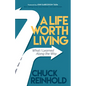 A Life Worth Living: What I Learned Along the Way - Paperback