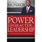 The Power of Character in Leadership: How Values, Morals, Ethics, and Principles Affect Leaders - Paperback