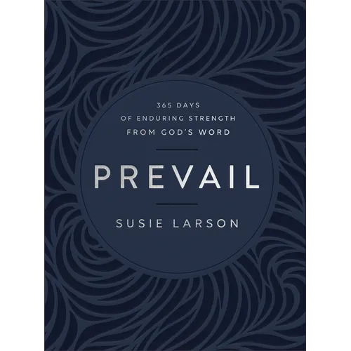 Prevail: 365 Days of Enduring Strength from God's Word - Leather