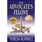 The Advocate's Felony - Paperback
