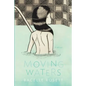 Moving Waters - Paperback