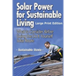 Solar Power for Sustainable Living (Large Print Edition): What to Consider Before Going the Do It Yourself Solar Route - Paperback