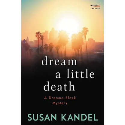 Dream a Little Death: A Dreama Black Mystery - Paperback