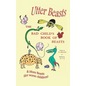 Utter Beasts: The Bad Child's Book of Beasts and More Beasts (for Worse Children) - Hardcover