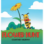 Flower Hunt - Hardcover
