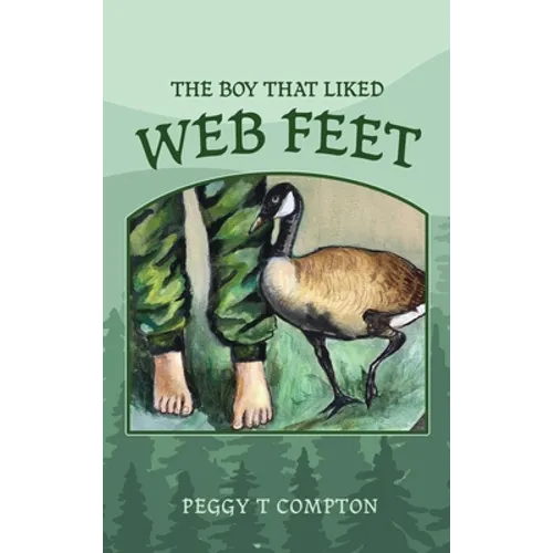 The Boy That Liked Web Feet - Hardcover