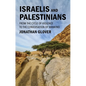 Israelis and Palestinians: From the Cycle of Violence to the Conversation of Mankind - Hardcover