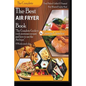 The Best Air fryer book: "The Complete Guide To Cook Awesome Recipes And How To Use The Air Fryer" - Paperback